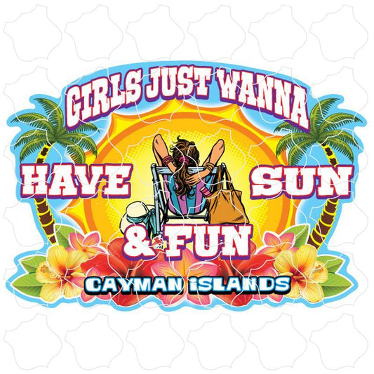 Cayman Islands B.W.I Girls Just Wanna Have Sun and Fun