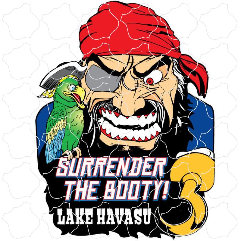 Lake Havasu Surrender the booty pirate