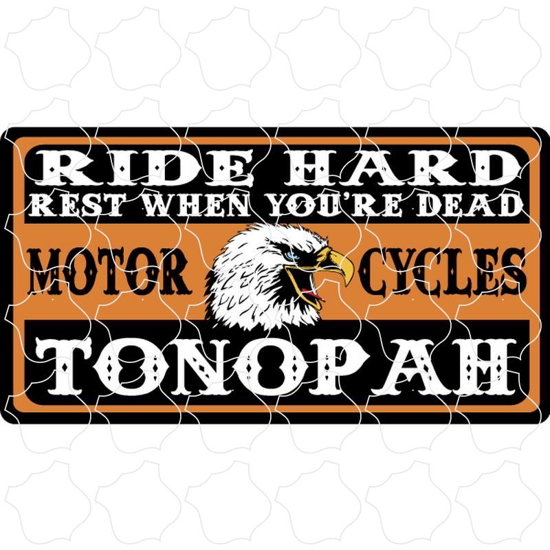 Tonopah, NV Ride Hard Rest When Dead