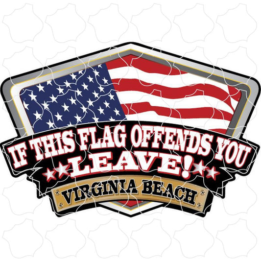 Virginia Beach, Virginia If This Flag Offends You