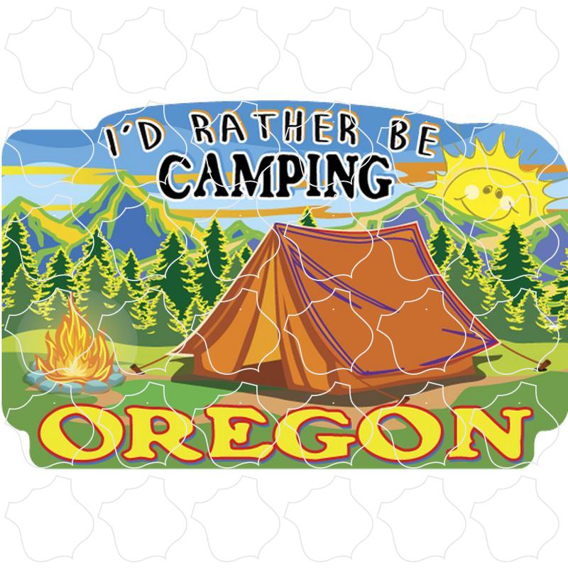 Oregon I'd Rather Be Camping