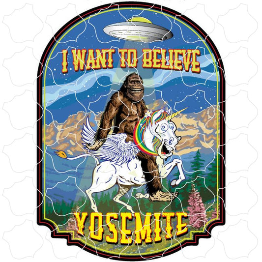 Yosemite I want to believe Big Foot on Unicorn