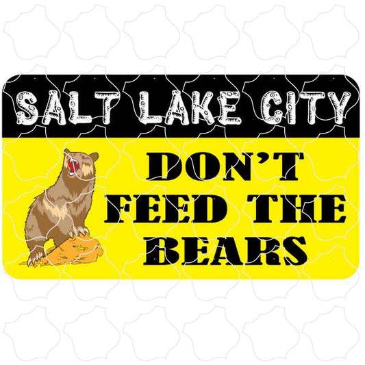 Salt Lake City, Utah Don't Feed The Bears