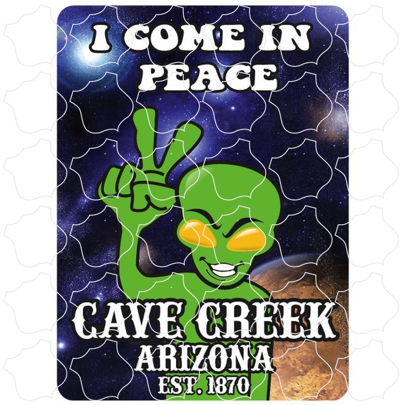 Cave Creek, Arizona est. 1870 Peace Alien