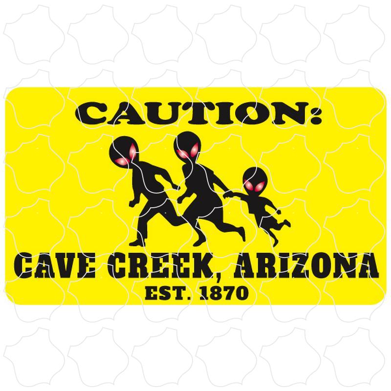 Cave Creek, Arizona est. 1870 Caution Alien Family Crossing Rectangle