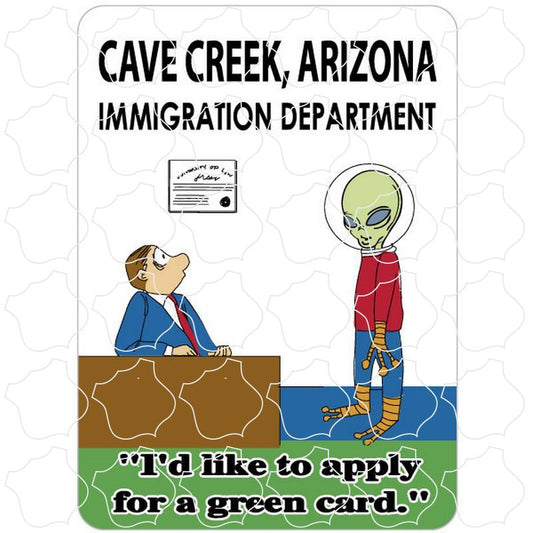 Cave Creek, Arizona Alien Area 51 Immigration Dept