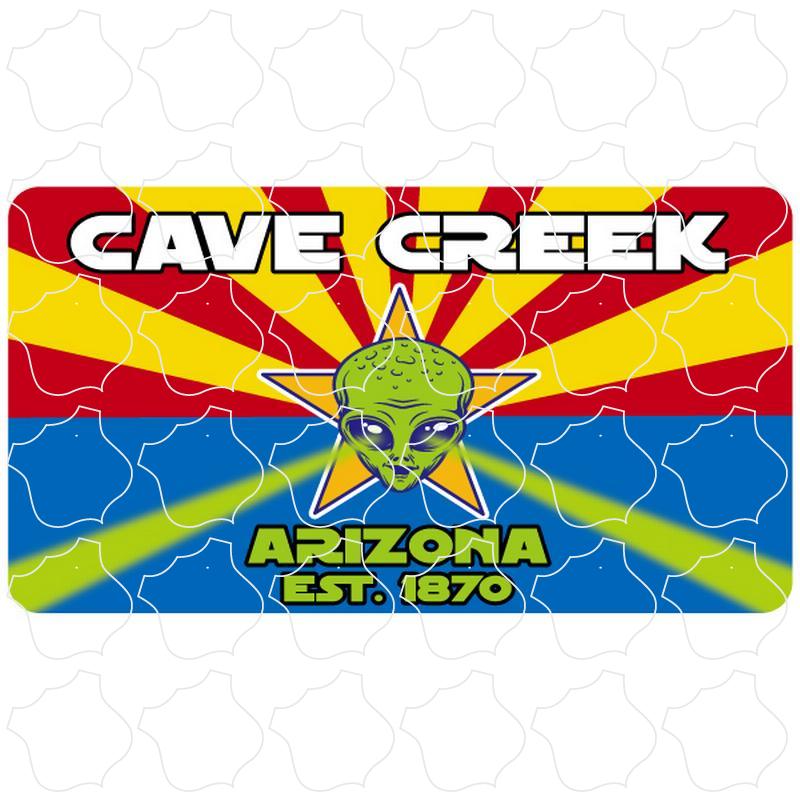 Cave Creek, Arizona est. 1870 Arizona Flag Alien