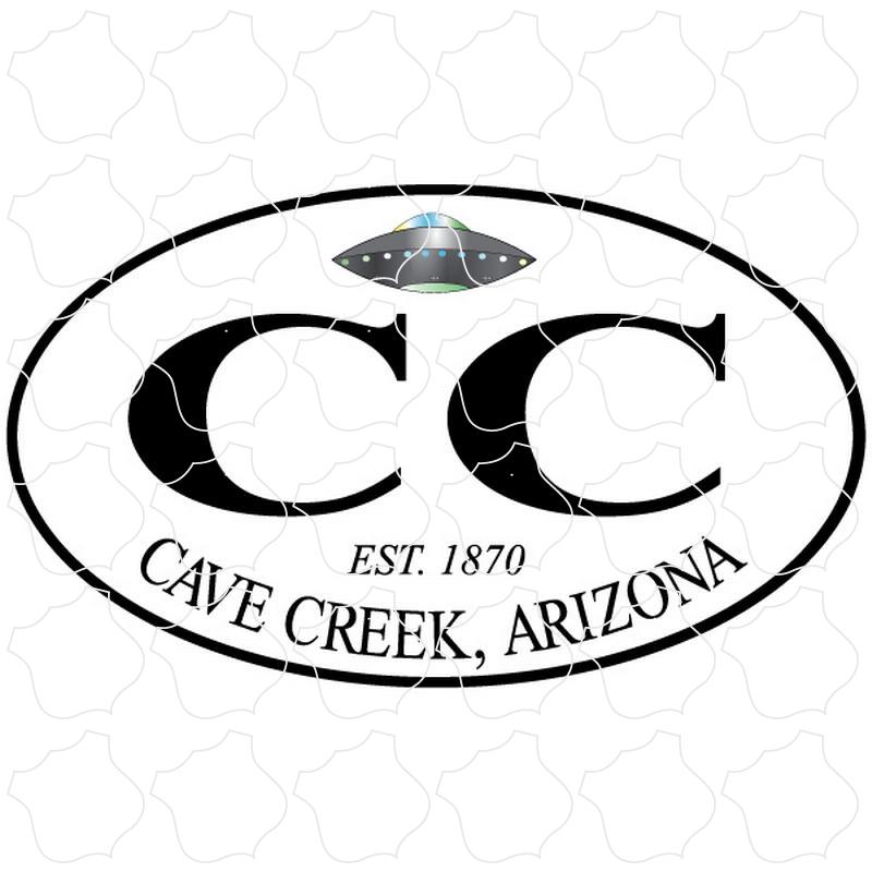 Cave Creek, Arizona est. 1870 Alien Spaceship Euro Oval