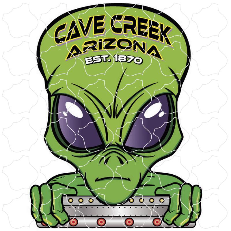 Cave Creek, Arizona est. 1870 Alien Looking Over